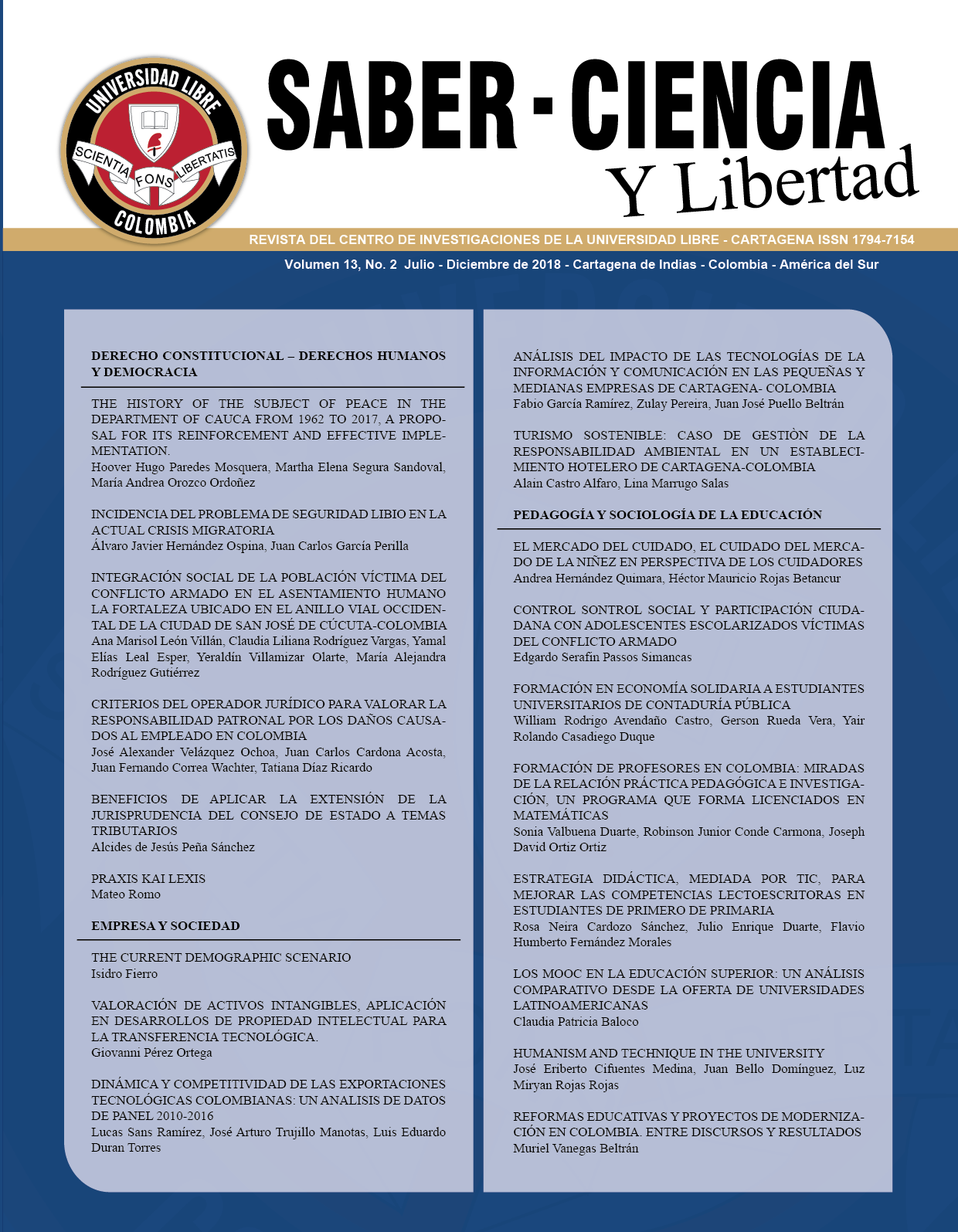 					Ver Vol. 13 Núm. 2 (2018): Revista Saber, Ciencia y Libertad
				